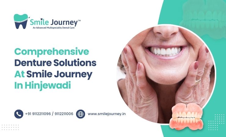 Comprehensive Denture Solutions at Smile Journey in Hinjewadi